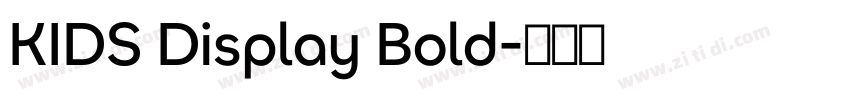 KIDS Display Bold字体转换